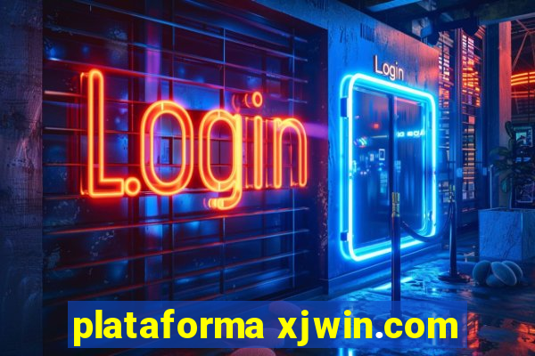 plataforma xjwin.com